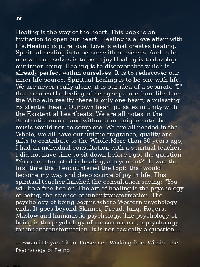 Healing is the way of the heart. This book is an invitation to open our heart. Healing is a love affair with life.Healin — Swami Dhyan Giten, Presence - Working from Within. The Psychology of Being