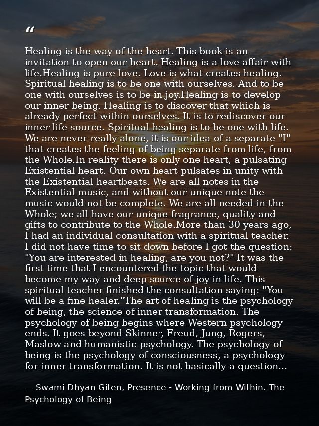 Healing is the way of the heart. This book is an invitation to open our heart. Healing is a love affair with life.Healin — Swami Dhyan Giten, Presence - Working from Within. The Psychology of Being
