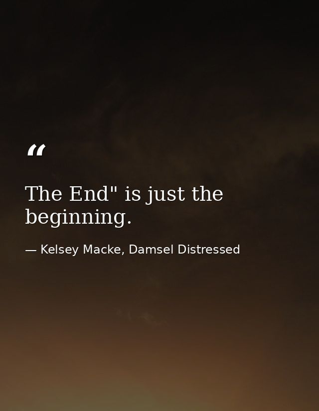 The End" is just the beginning. — Kelsey Macke, Damsel Distressed