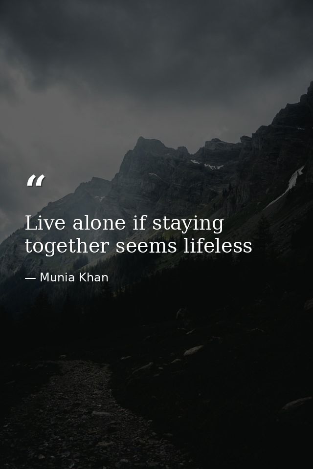 Live alone if staying together seems lifeless — Munia Khan