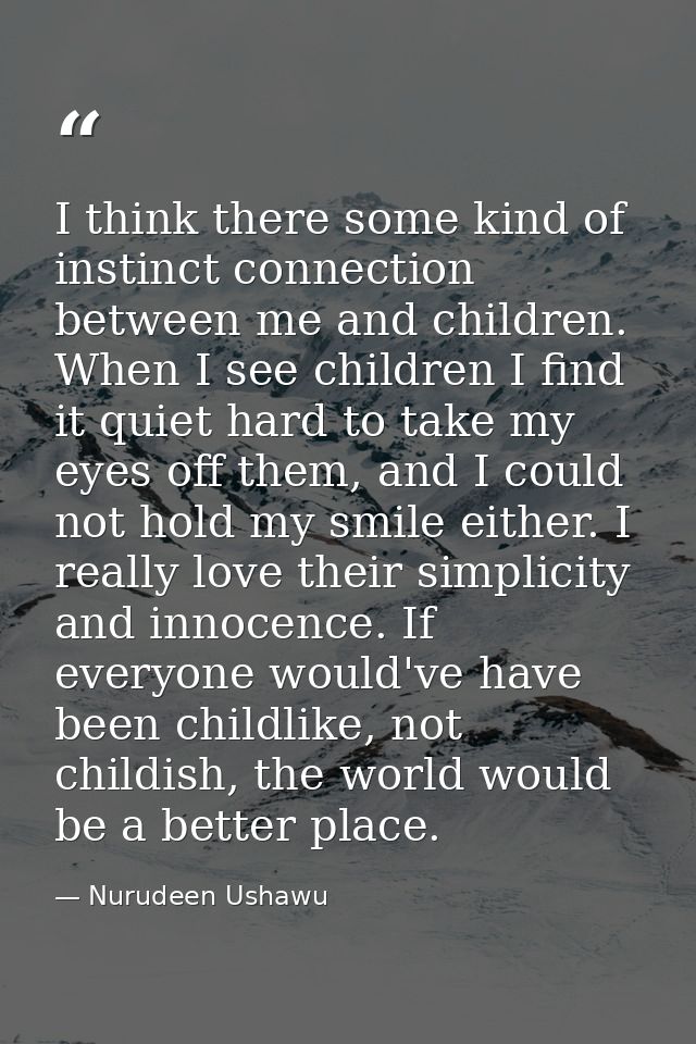 I think there some kind of instinct connection between me and children. When I see children I find it quiet hard to take — Nurudeen Ushawu