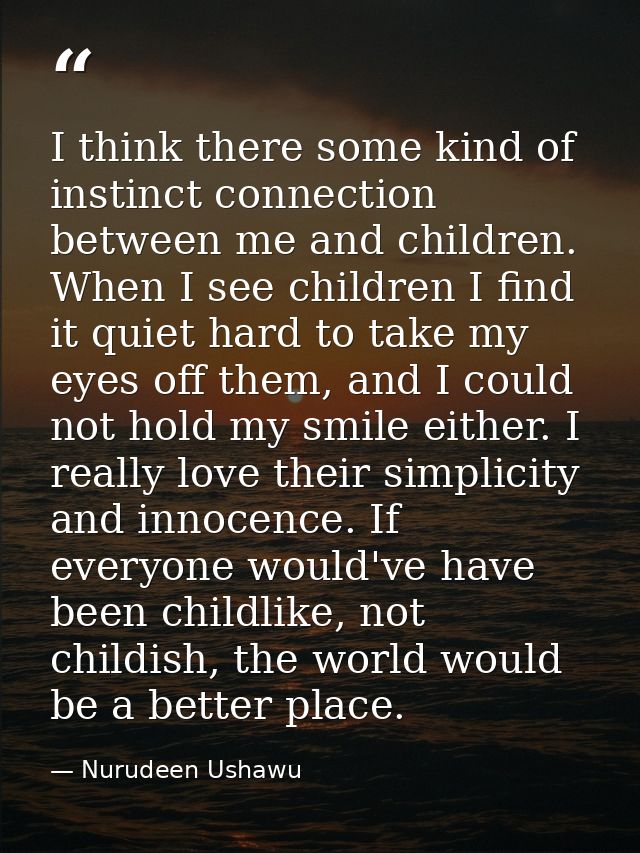 I think there some kind of instinct connection between me and children. When I see children I find it quiet hard to take — Nurudeen Ushawu