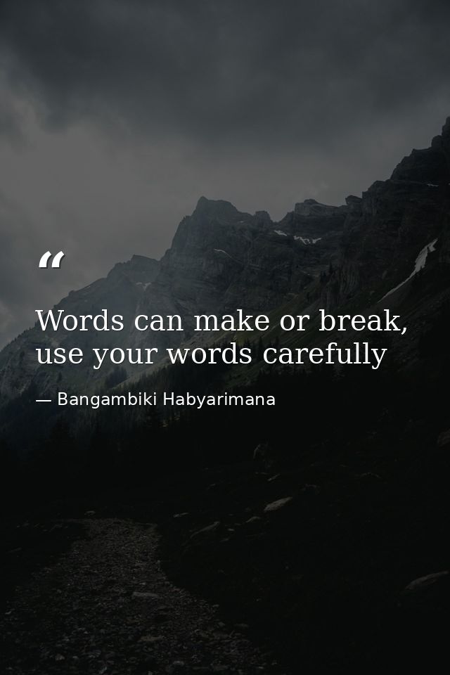 Words can make or break, use your words carefully — Bangambiki Habyarimana