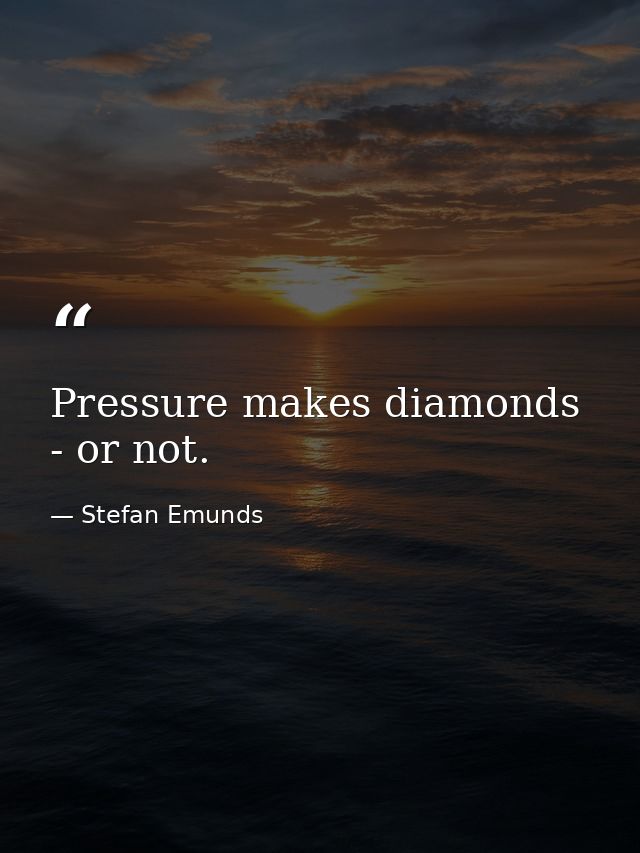 Pressure makes diamonds - or not. — Stefan Emunds