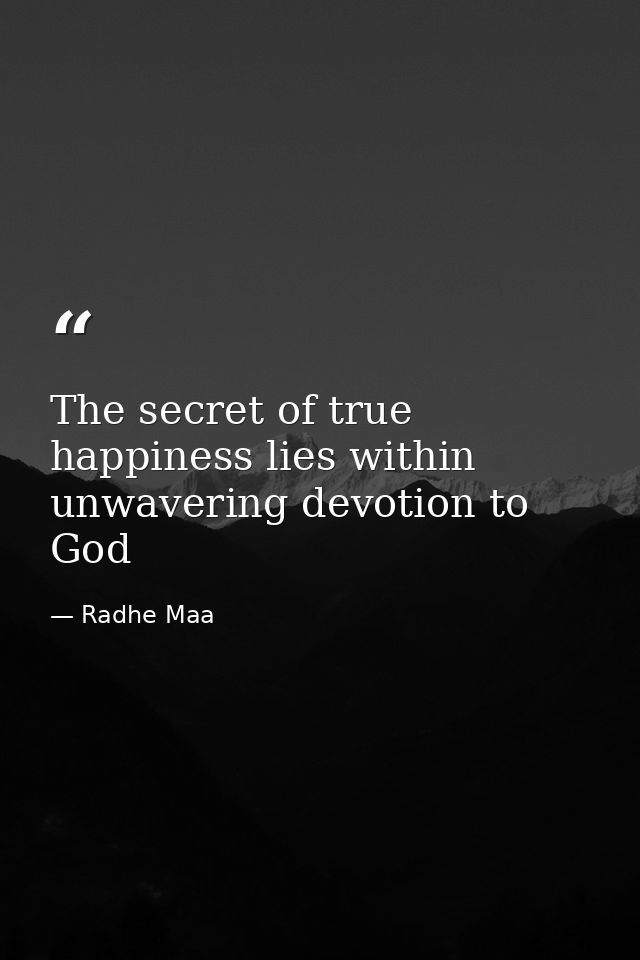The secret of true happiness lies within unwavering devotion to God — Radhe Maa