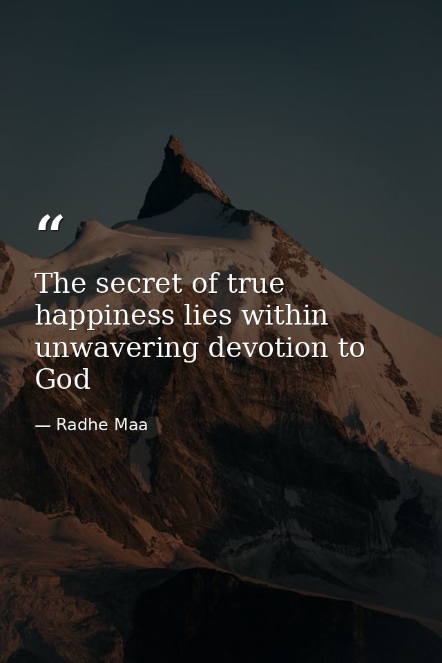 The secret of true happiness lies within unwavering devotion to God — Radhe Maa