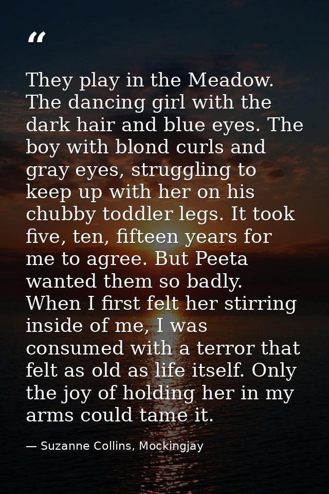They play in the Meadow. The dancing girl with the dark hair and blue eyes. The boy with blond curls and gray eyes, stru — Suzanne Collins, Mockingjay