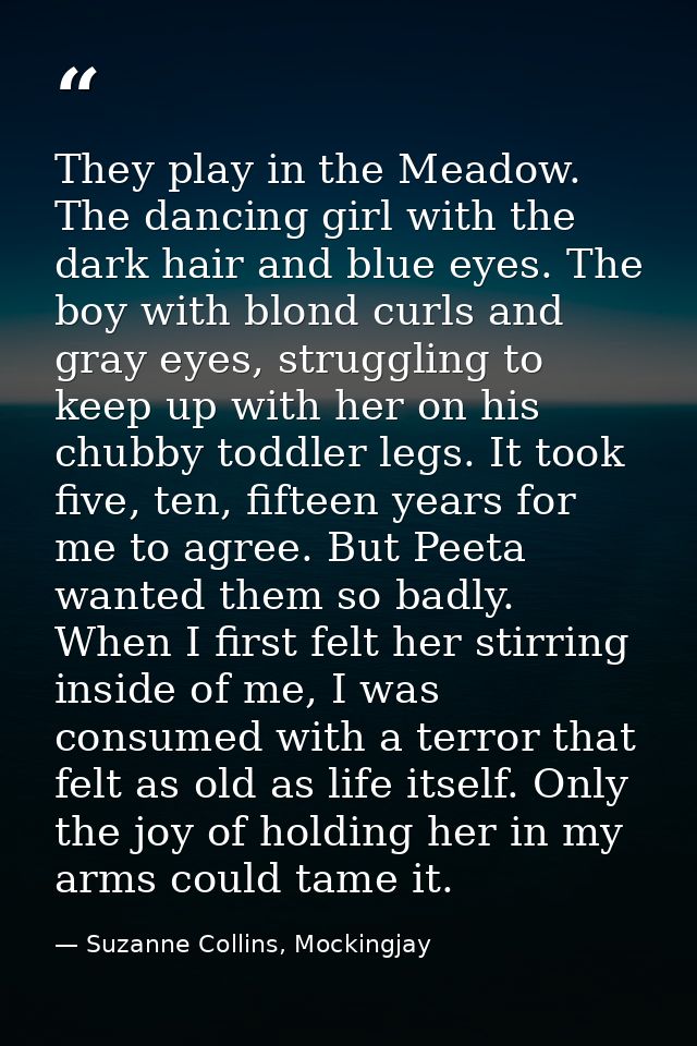 They play in the Meadow. The dancing girl with the dark hair and blue eyes. The boy with blond curls and gray eyes, stru — Suzanne Collins, Mockingjay