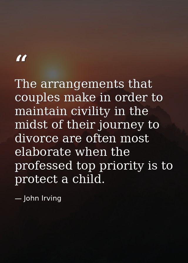 The arrangements that couples make in order to maintain civility in the midst of their journey to divorce are often most — John Irving