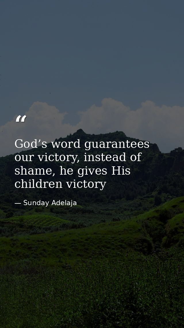 God’s word guarantees our victory, instead of shame, he gives His children victory — Sunday Adelaja
