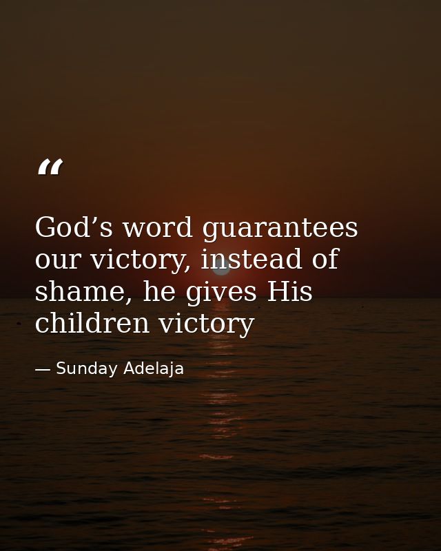 God’s word guarantees our victory, instead of shame, he gives His children victory — Sunday Adelaja