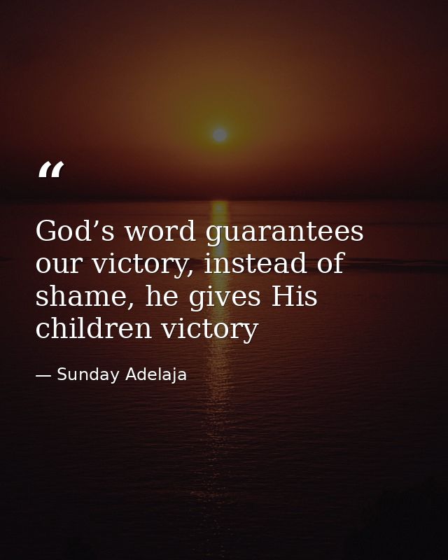 God’s word guarantees our victory, instead of shame, he gives His children victory — Sunday Adelaja