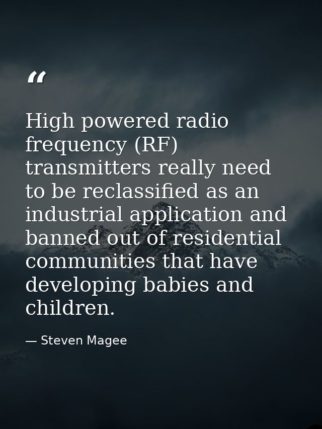 High powered radio frequency (RF) transmitters really need to be reclassified as an industrial application and banned ou — Steven Magee