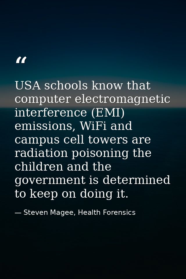 USA schools know that computer electromagnetic interference (EMI) emissions, WiFi and campus cell towers are radiation p — Steven Magee, Health Forensics