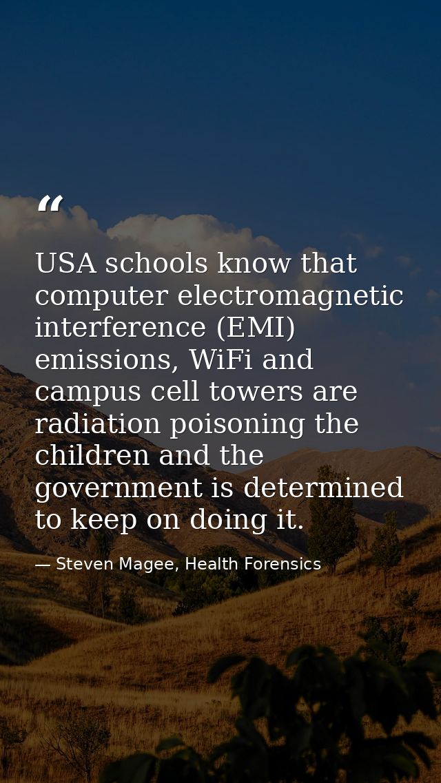 USA schools know that computer electromagnetic interference (EMI) emissions, WiFi and campus cell towers are radiation p — Steven Magee, Health Forensics