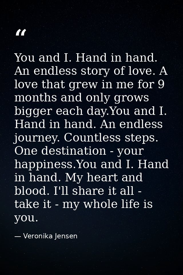 You and I. Hand in hand. An endless story of love. A love that grew in me for 9 months and only grows bigger each day.Yo — Veronika Jensen