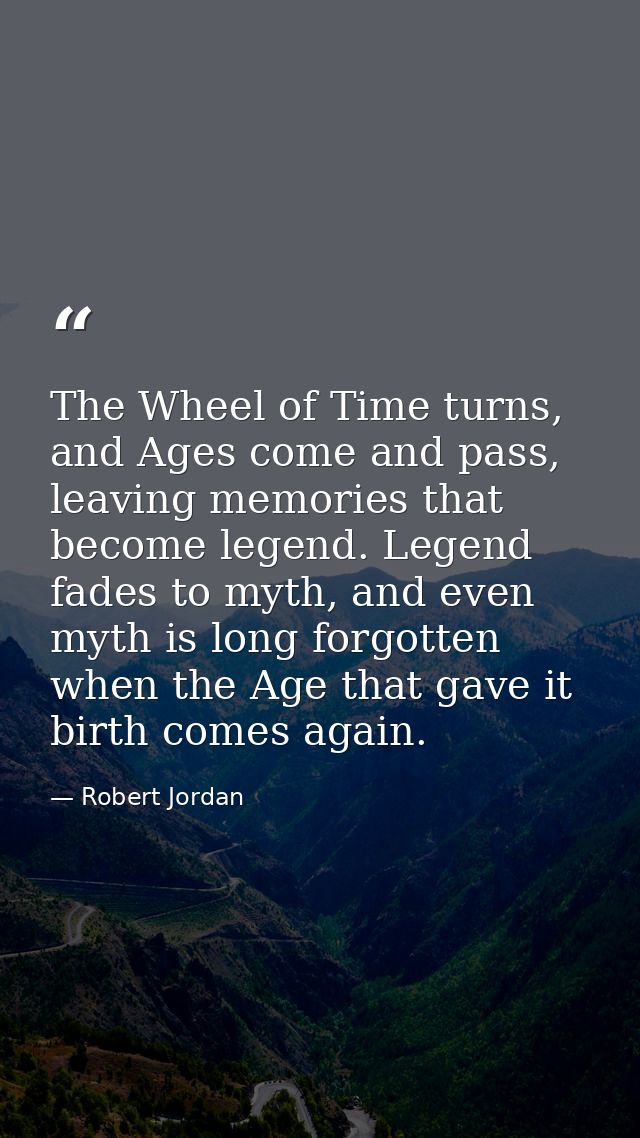 The Wheel of Time turns, and Ages come and pass, leaving memories that become legend. Legend fades to myth, and even myt — Robert Jordan
