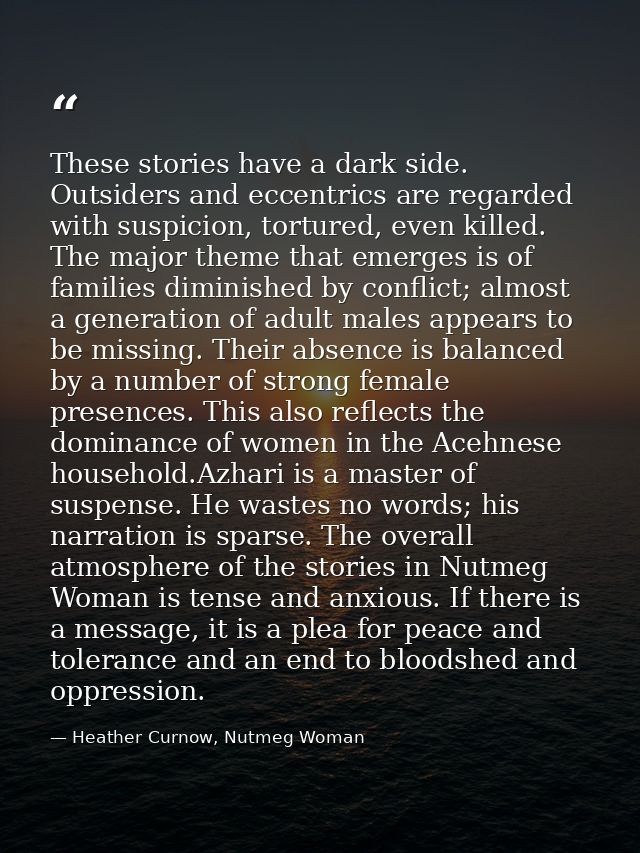 These stories have a dark side. Outsiders and eccentrics are regarded with suspicion, tortured, even killed. The major t — Heather Curnow, Nutmeg Woman