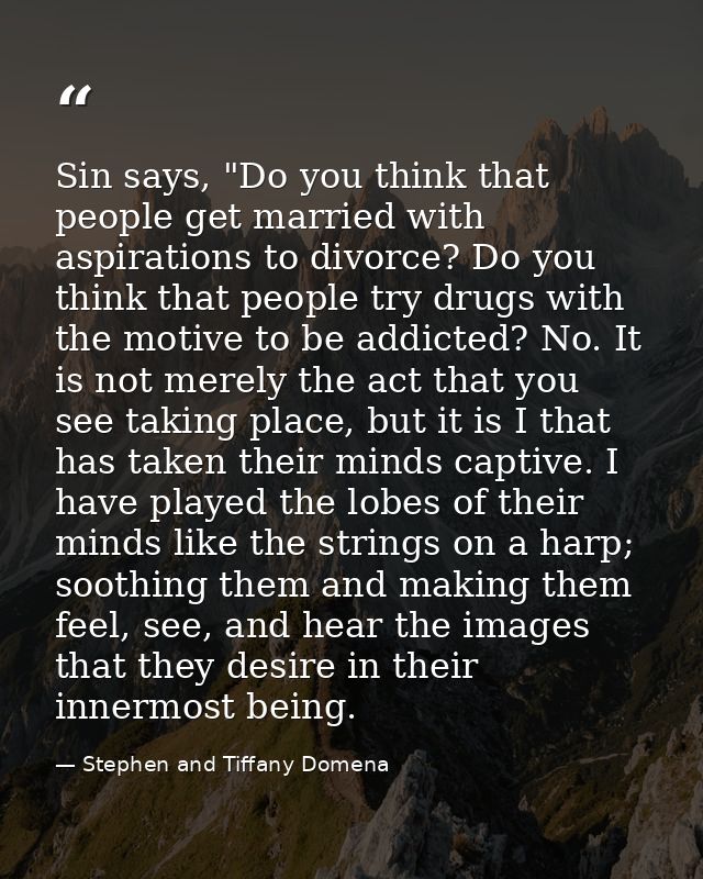 Sin says, "Do you think that people get married with aspirations to divorce? Do you think that people try drugs with the — Stephen and Tiffany Domena