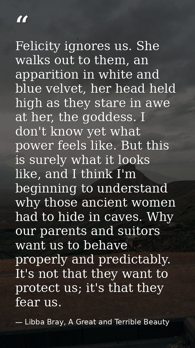 Felicity ignores us. She walks out to them, an apparition in white and blue velvet, her head held high as they stare in  — Libba Bray, A Great and Terrible Beauty