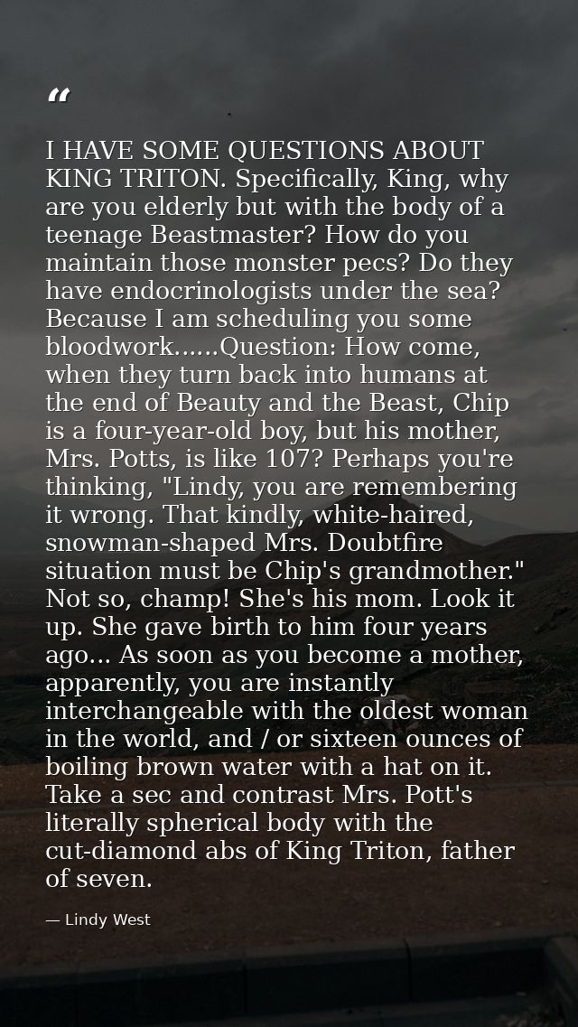 I HAVE SOME QUESTIONS ABOUT KING TRITON. Specifically, King, why are you elderly but with the body of a teenage Beastmas — Lindy West