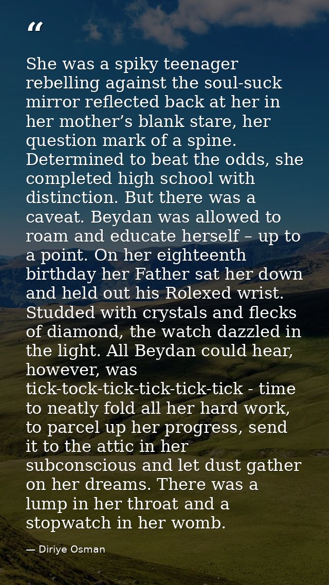She was a spiky teenager rebelling against the soul-suck mirror reflected back at her in her mother’s blank stare, her q — Diriye Osman
