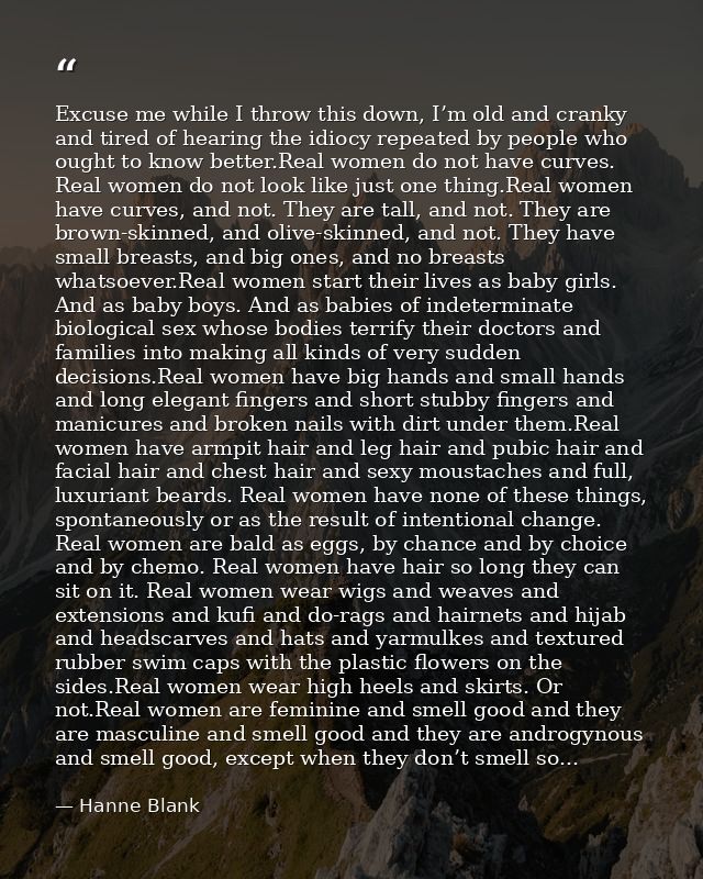Excuse me while I throw this down, I’m old and cranky and tired of hearing the idiocy repeated by people who ought to kn — Hanne Blank