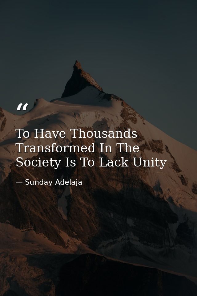 To Have Thousands Transformed In The Society Is To Lack Unity — Sunday Adelaja