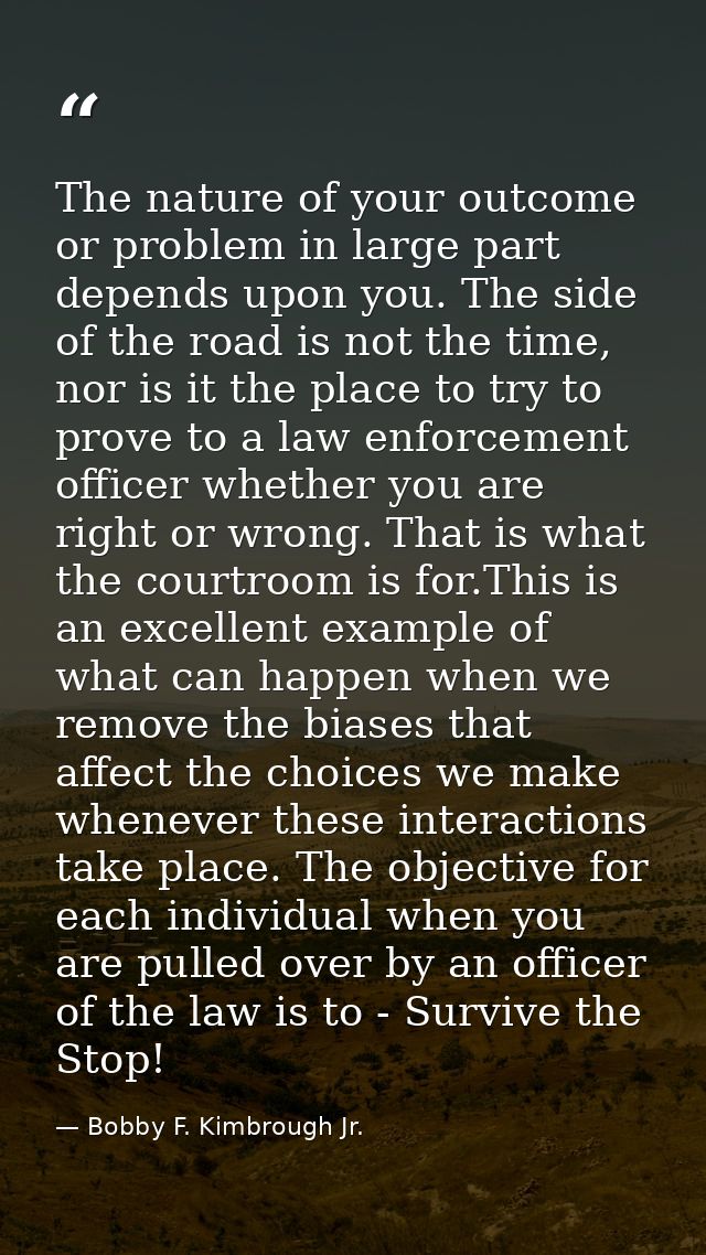 The nature of your outcome or problem in large part depends upon you. The side of the road is not the time, nor is it th — Bobby F. Kimbrough Jr.