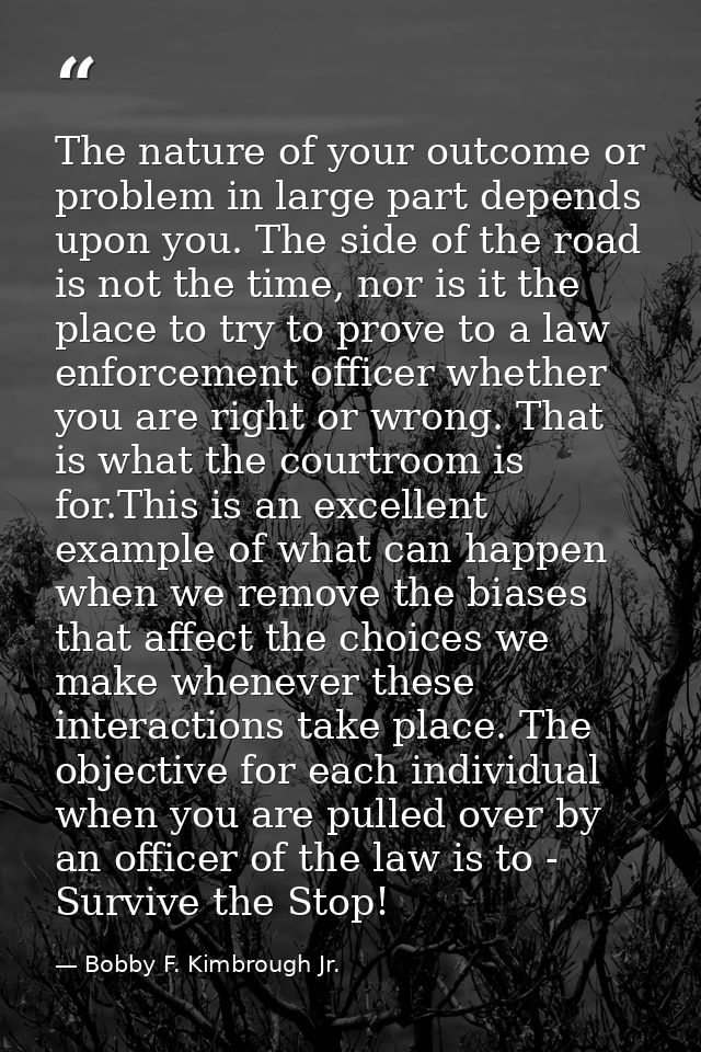 The nature of your outcome or problem in large part depends upon you. The side of the road is not the time, nor is it th — Bobby F. Kimbrough Jr.