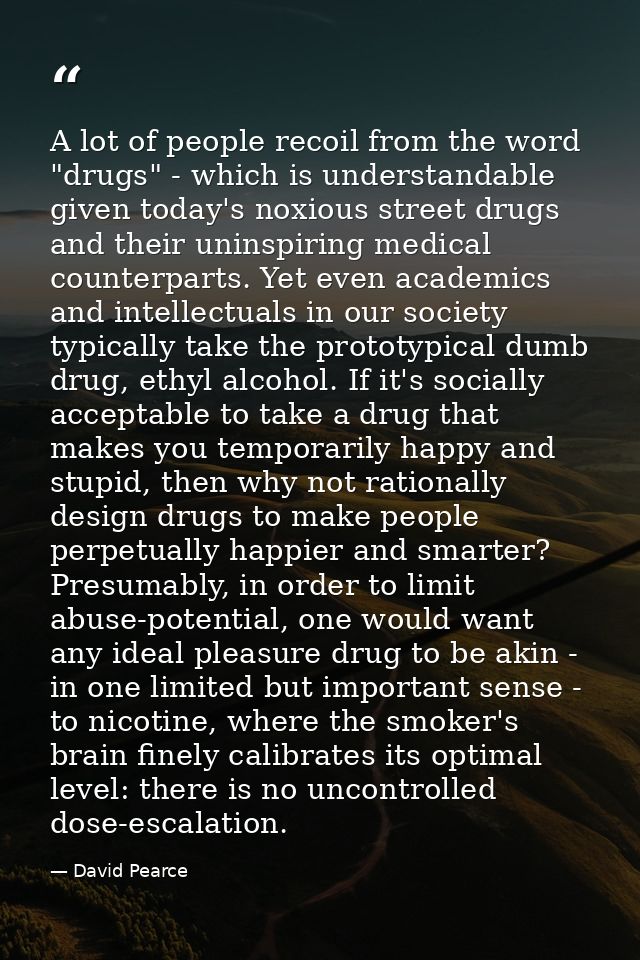 A lot of people recoil from the word "drugs" - which is understandable given today's noxious street drugs and their unin — David Pearce