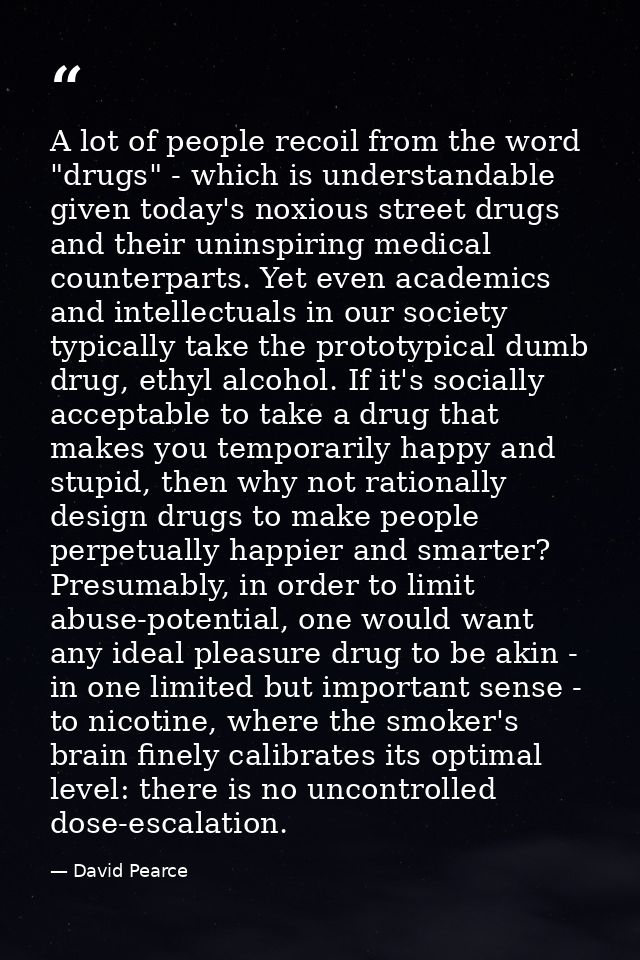 A lot of people recoil from the word "drugs" - which is understandable given today's noxious street drugs and their unin — David Pearce