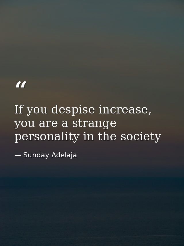 If you despise increase, you are a strange personality in the society — Sunday Adelaja