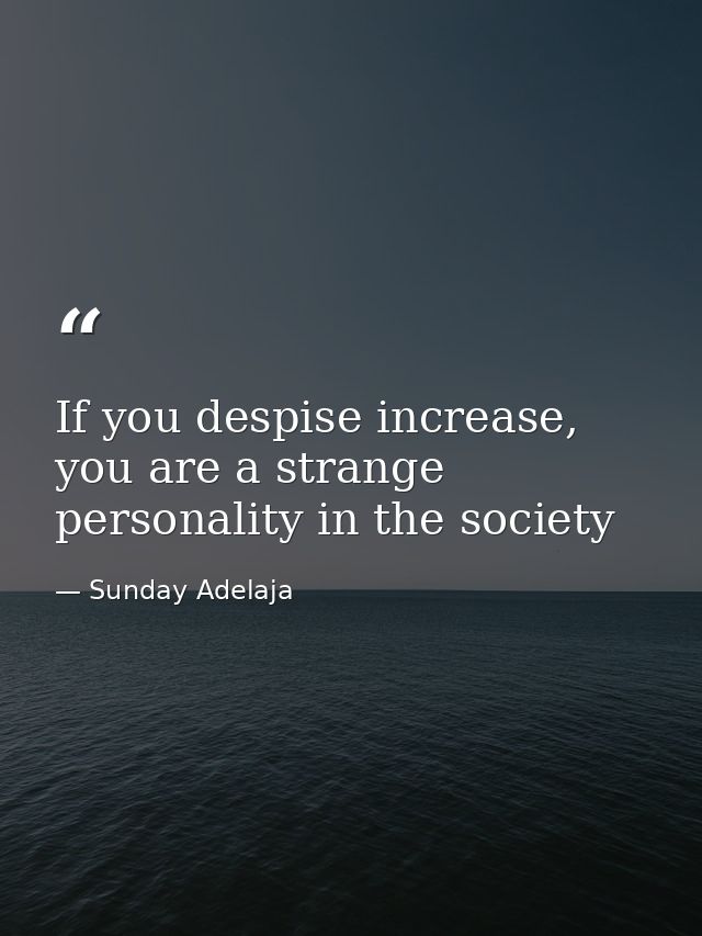 If you despise increase, you are a strange personality in the society — Sunday Adelaja