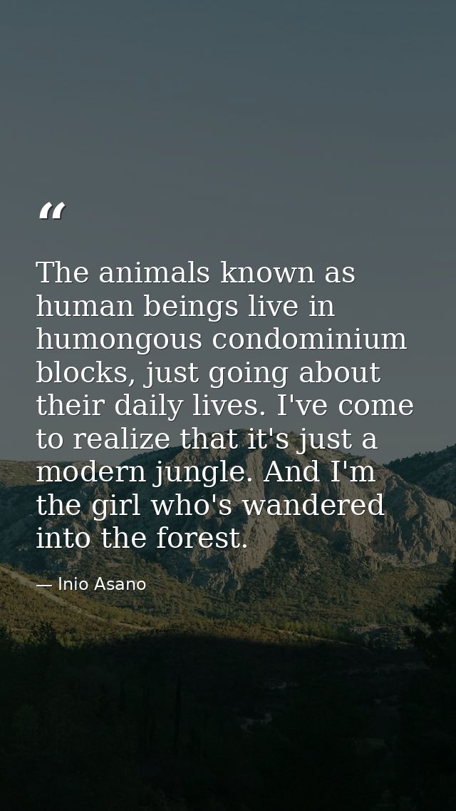 The animals known as human beings live in humongous condominium blocks, just going about their daily lives. I've come to — Inio Asano