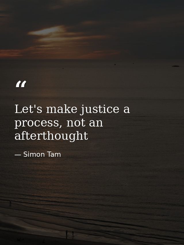 Let's make justice a process, not an afterthought — Simon Tam
