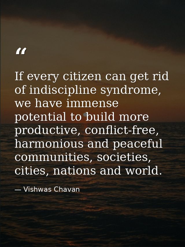 If every citizen can get rid of indiscipline syndrome, we have immense potential to build more productive, conflict-free — Vishwas Chavan