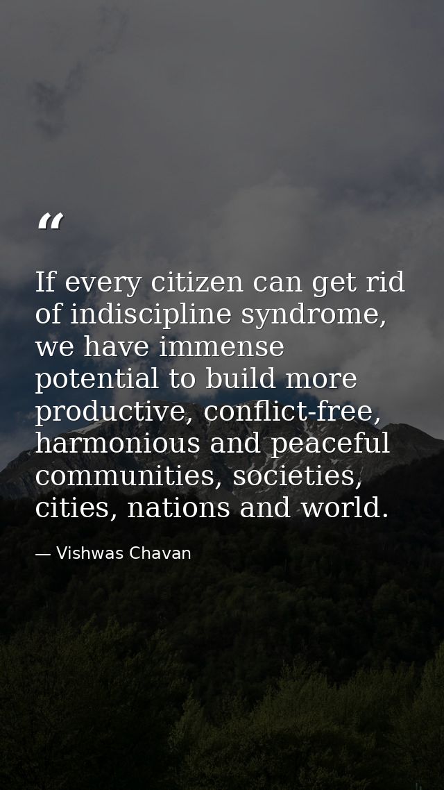 If every citizen can get rid of indiscipline syndrome, we have immense potential to build more productive, conflict-free — Vishwas Chavan