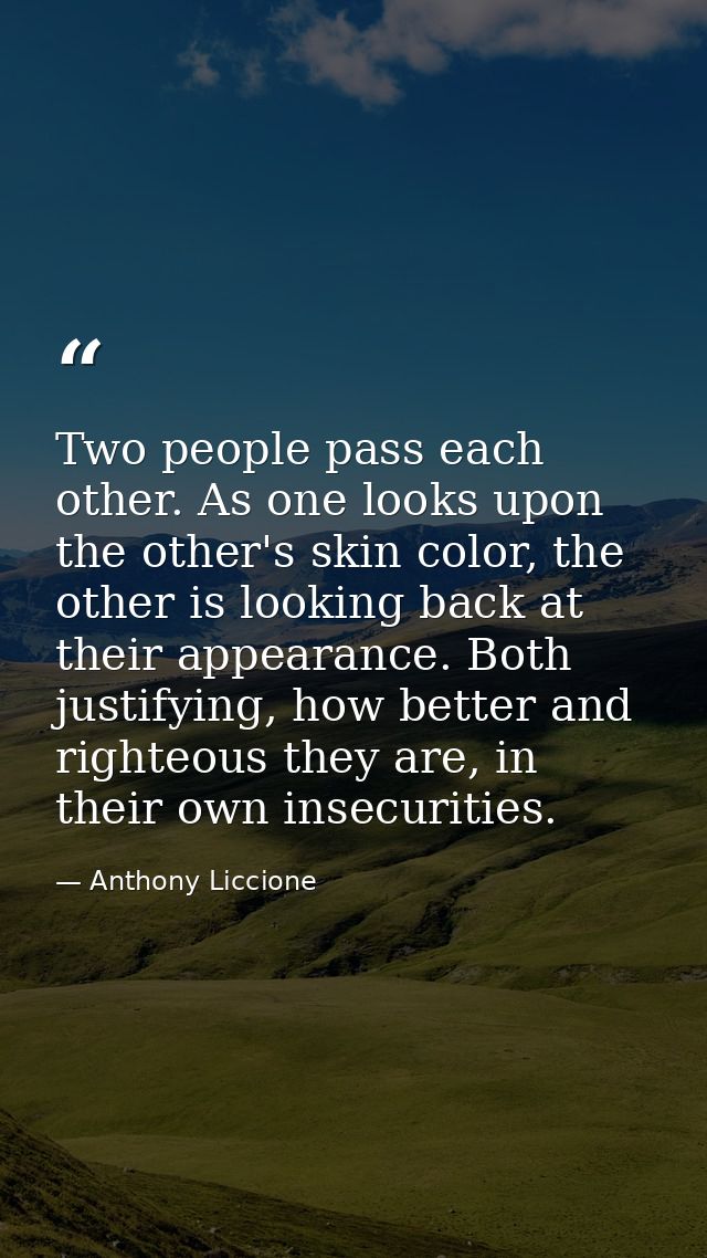 Two people pass each other. As one looks upon the other's skin color, the other is looking back at their appearance. Bot — Anthony Liccione