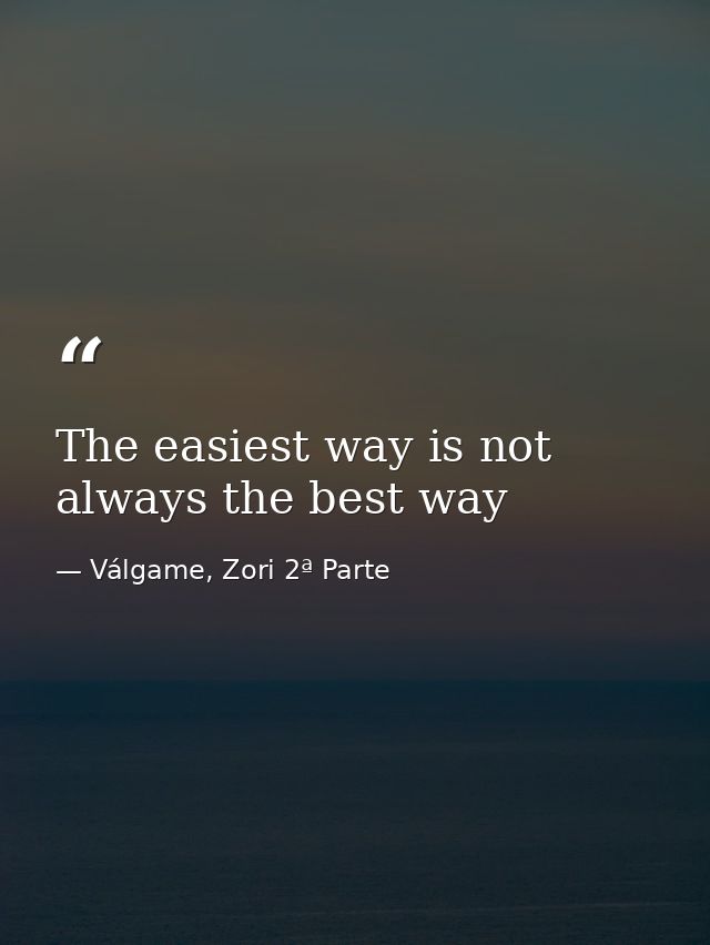The easiest way is not always the best way — Válgame, Zori 2ª Parte