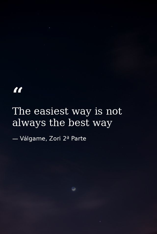 The easiest way is not always the best way — Válgame, Zori 2ª Parte