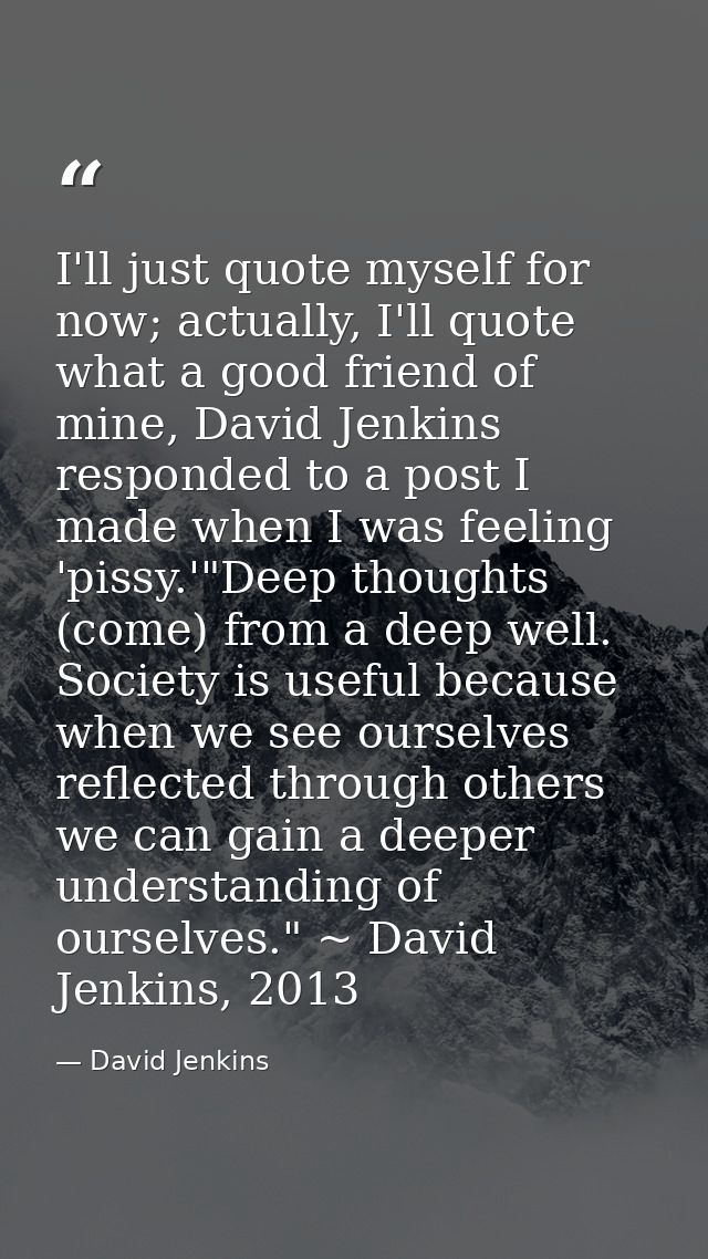 I'll just quote myself for now; actually, I'll quote what a good friend of mine, David Jenkins responded to a post I mad — David Jenkins