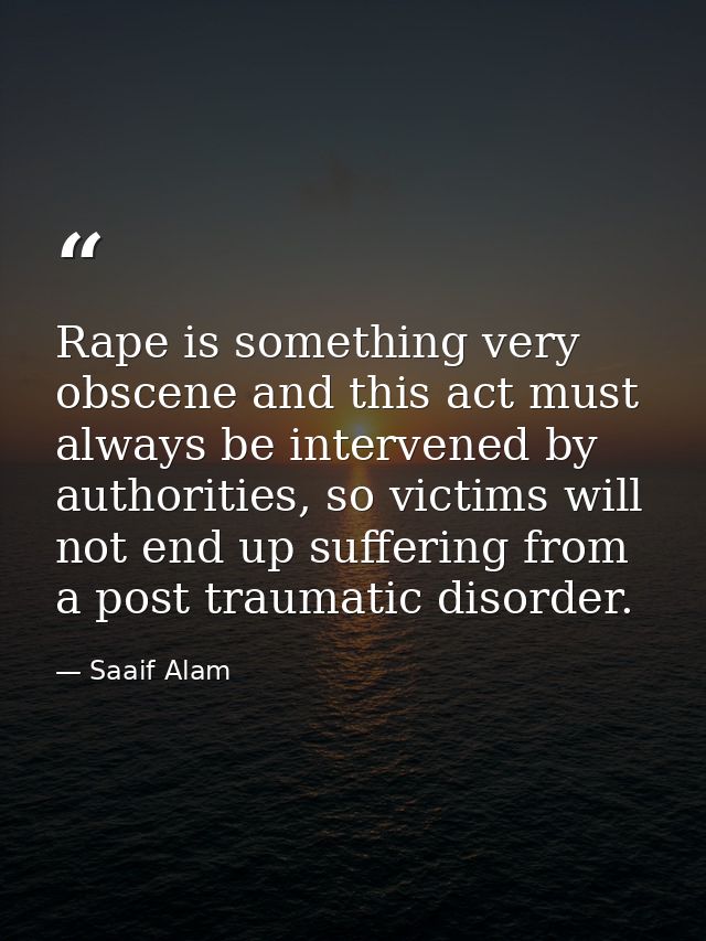 Rape is something very obscene and this act must always be intervened by authorities, so victims will not end up sufferi — Saaif Alam