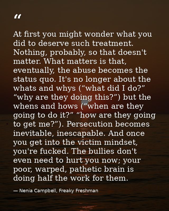 At first you might wonder what you did to deserve such treatment. Nothing, probably, so that doesn't matter. What matter — Nenia Campbell, Freaky Freshman