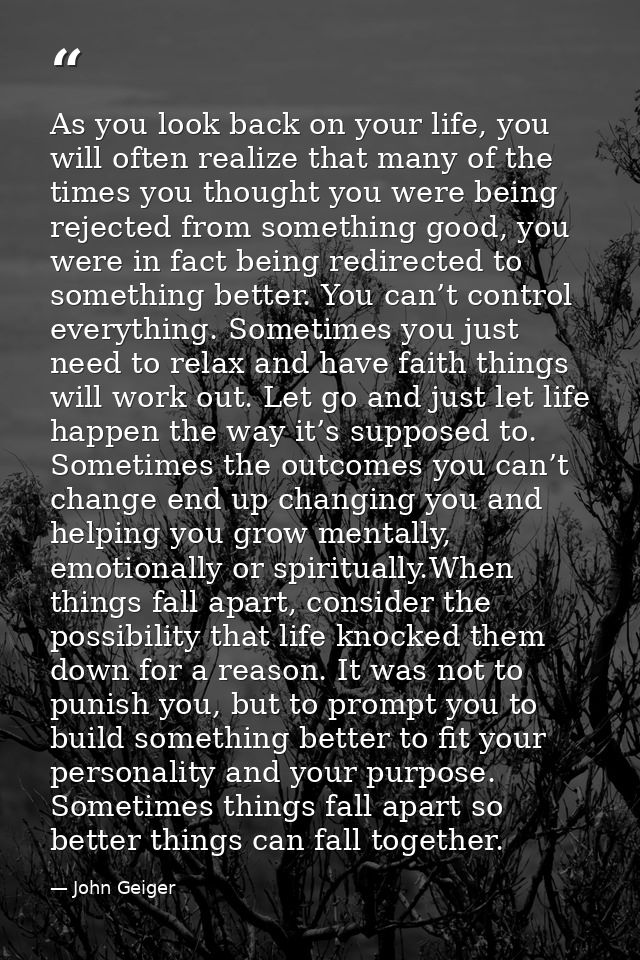 As you look back on your life, you will often realize that many of the times you thought you were being rejected from so — John Geiger