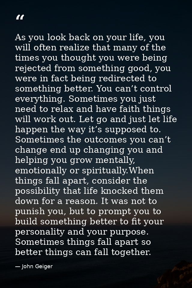 As you look back on your life, you will often realize that many of the times you thought you were being rejected from so — John Geiger