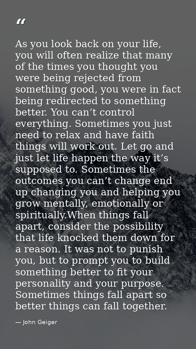 As you look back on your life, you will often realize that many of the times you thought you were being rejected from so — John Geiger