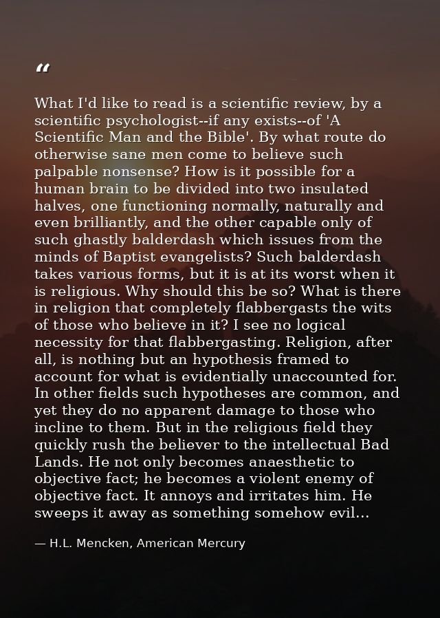 What I'd like to read is a scientific review, by a scientific psychologist--if any exists--of 'A Scientific Man and the  — H.L. Mencken, American Mercury