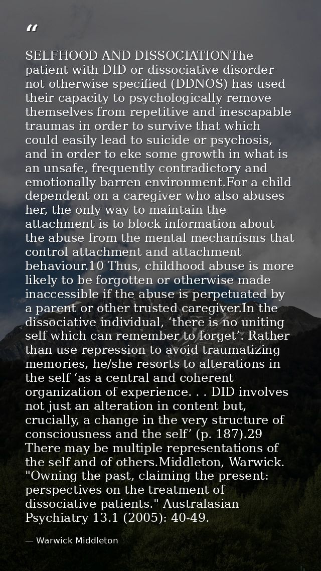SELFHOOD AND DISSOCIATIONThe patient with DID or dissociative disorder not otherwise specified (DDNOS) has used their ca — Warwick Middleton