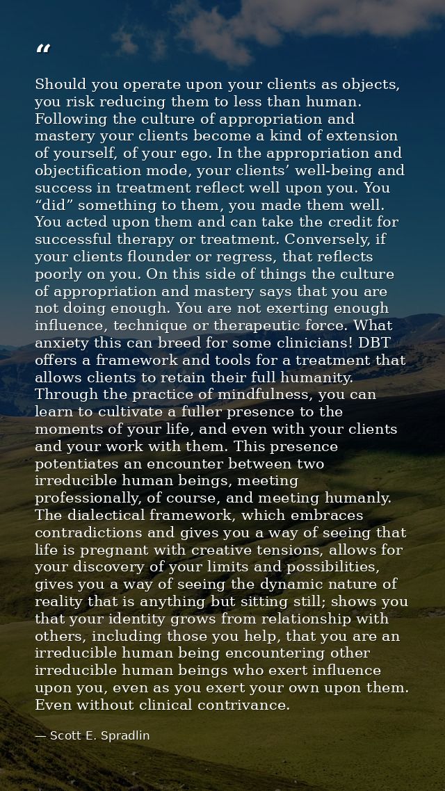 Should you operate upon your clients as objects, you risk reducing them to less than human. Following the culture of app — Scott E. Spradlin